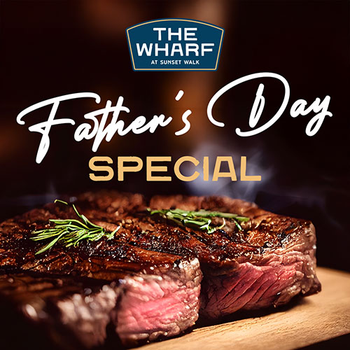 The Wharf at Sunset Walk Father's Day Special