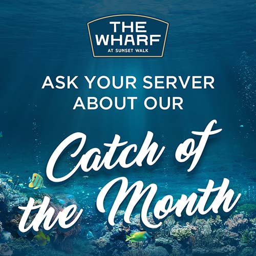 Ask your server about our Catch of the Month